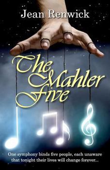Paperback The Mahler Five: One symphony binds five people, each unaware that tonight their lives will change forever ... Book