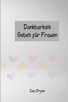 Dankbarkeit Gebet f�r Frauen