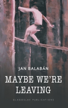 Hardcover Maybe We're Leaving Book