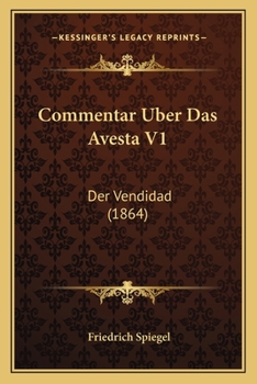 Paperback Commentar Uber Das Avesta V1: Der Vendidad (1864) [German] Book