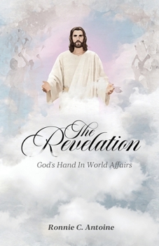 Paperback The Revelation: God's Hands in World Affairs Book