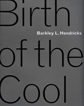 Hardcover Barkley L. Hendricks: Birth of the Cool Book