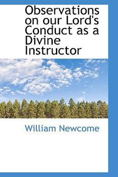 Paperback Observations on Our Lord's Conduct as a Divine Instructor Book
