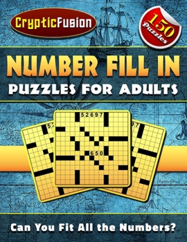 Paperback Number Fill In Puzzles for Adults: Number puzzles for adults. Fill in Puzzle Book. Book