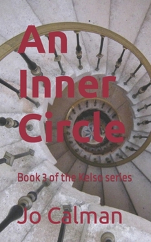 Paperback An Inner Circle: Book 3 in the Kelso, Dunn and Ferdinand Series Book