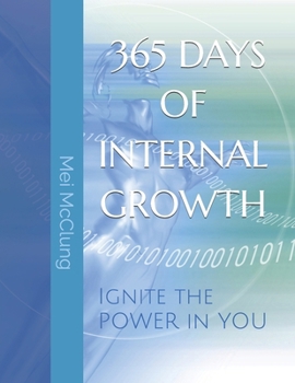 Paperback 365 Days of Internal Growth: Ignite the POWER in YOU Book