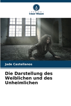 Paperback Die Darstellung des Weiblichen und des Unheimlichen [German] Book