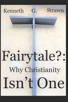 Paperback Fairytale?: Why Christianity Isn't One Book