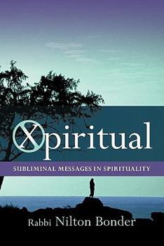 Paperback Xpiritual: Subliminal Messages in Spirituality Book