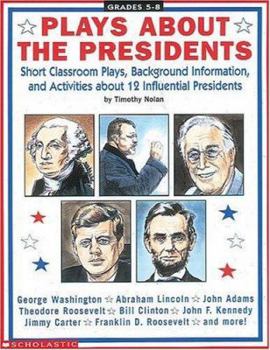 Paperback Plays About the Presidents (Grades 5-8) Book