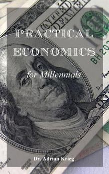 Paperback PRACTICAL ECONOMICS: For Millennials Book