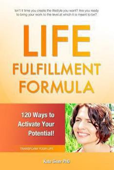 Paperback Life Fulfillment Formula: 120 Ways to Activate Your Potential Book