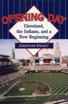 Paperback Opening Day: Cleveland, the Indians, and a New Beginning Book