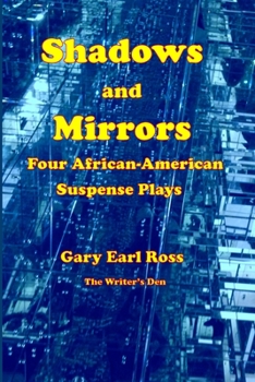 Paperback Shadows and Mirrors: Four African-American Suspense Plays Book