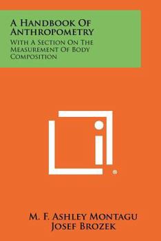 Paperback A Handbook Of Anthropometry: With A Section On The Measurement Of Body Composition Book