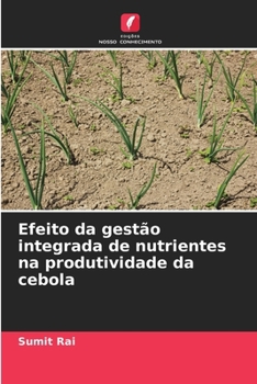 Paperback Efeito da gestão integrada de nutrientes na produtividade da cebola [Portuguese] Book