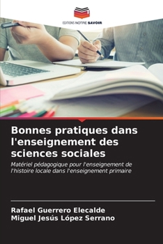 Bonnes pratiques dans l'enseignement des sciences sociales (French Edition)