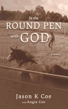 Paperback In the Round Pen with God Book