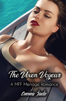 Paperback The Vixen Voyeur: A MFF Menage Romance Book