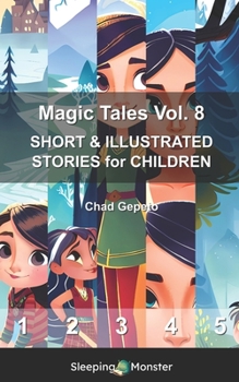 Paperback Magic Tales Vol. 8: SHORT & ILLUSTRATED STORIES for CHILDREN Book