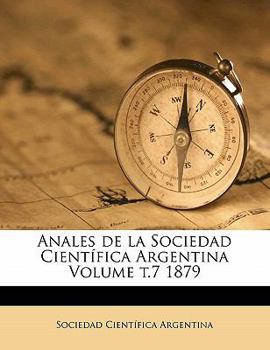 Paperback Anales de la Sociedad Cient?fica Argentina Volume t.7 1879 [Spanish] Book