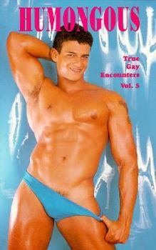 Paperback Humongous Vol. 5 : True Gay Encounters Book