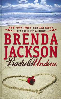 Bachelor Undone - Book #3 of the Bachelors in Demand