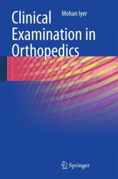 Hardcover Clinical Examination in Orthopedics Book