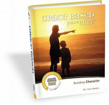 Paperback Building Character (Grace Based Parenting Video Series) Book