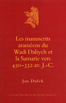Hardcover Les Manuscrits Araméens Du Wadi Daliyeh Et La Samarie Vers 450-332 Av. J.-C. [French] Book