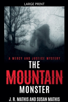 The Mountain Monster (The Mercy and Justice Mysteries)