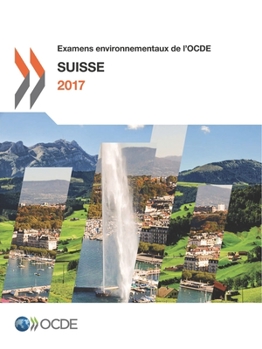 Paperback Examens environnementaux de l'OCDE: Suisse 2017 [French] Book