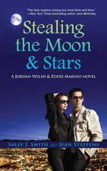 Stealing the Moon & Stars - Book #1 of the Jordan Welsh & Eddie Marino