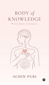 Body of Knowledge: Mind Body Connect