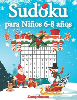Paperback Sudoku para Niños 6-8 años: 200 Sudoku para Niños con Soluciones - Entrena la Memoria y la Lógica (Edición navideña) [Spanish] Book