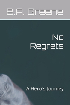 Paperback No Regrets: A Hero's Journey Book