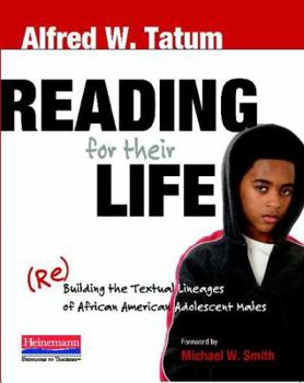 Paperback Reading for Their Life: (Re)Building the Textual Lineages of African American Adolescent Males Book
