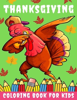 Paperback Thanksgiving Coloring Book for kids: Thanksgiving Books for Kids: A Fun Thanksgiving Coloring Gift Book for Boys and Girls, Thanksgiving Coloring Book