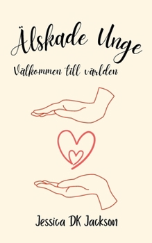 Paperback Älskade Unge: Välkommen till världen [Swedish] Book