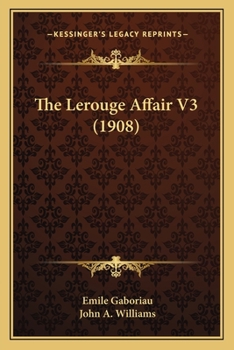 Paperback The Lerouge Affair V3 (1908) Book