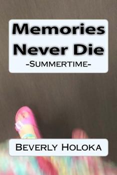 Paperback Memories Never Die: -Summertime- Book