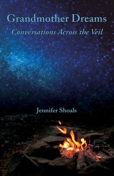 Paperback Grandmother Dreams: Conversations Across the Veil Book