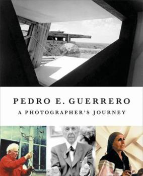 Hardcover Pedro Guerrero: A Photographer's Journey with Frank Lloyd Wright, Alexander Calder, and Louise Nevelson Book