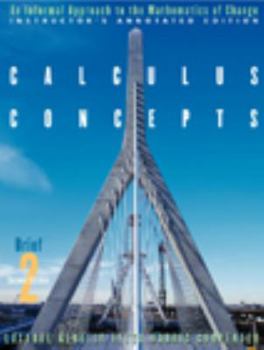 Hardcover Calculus Concepts: Brief Second Edition: Instructor's Annotated Edtion Book