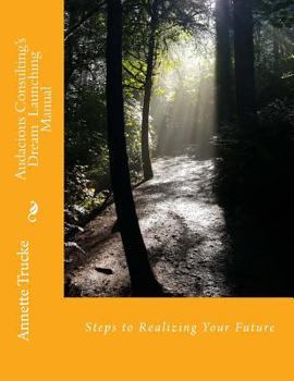 Paperback Audacious Consulting's Dream Launching Manual Book