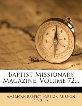 Paperback Baptist Missionary Magazine, Volume 72... Book