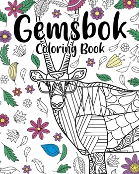 Paperback Gemsbok Coloring Book: A Cute Adult Coloring Books for Gemsbok Owner, Best Gift for Gemsbok Lovers Book