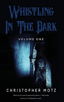 Paperback Whistling In The Dark - Volume One Book