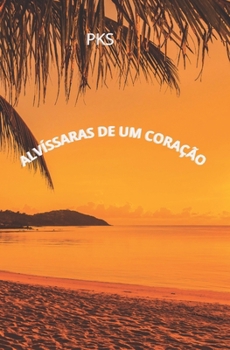 Paperback Alvíssaras de um Coração [Portuguese] Book