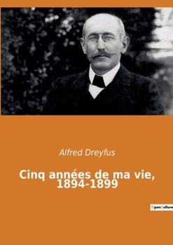 Paperback Cinq années de ma vie, 1894-1899 [French] Book